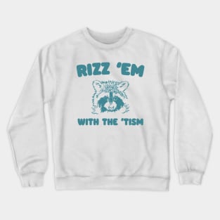 Rizz Em With The Tism Graphic T-Shirt, Retro Unisex Adult T Shirt, Vintage Funny T Shirt, Nostalgia T Shirt, Rizzler Crewneck Sweatshirt